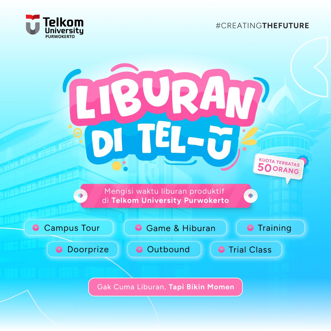 Event [2025 12 22] liburan di tel u purwokerto